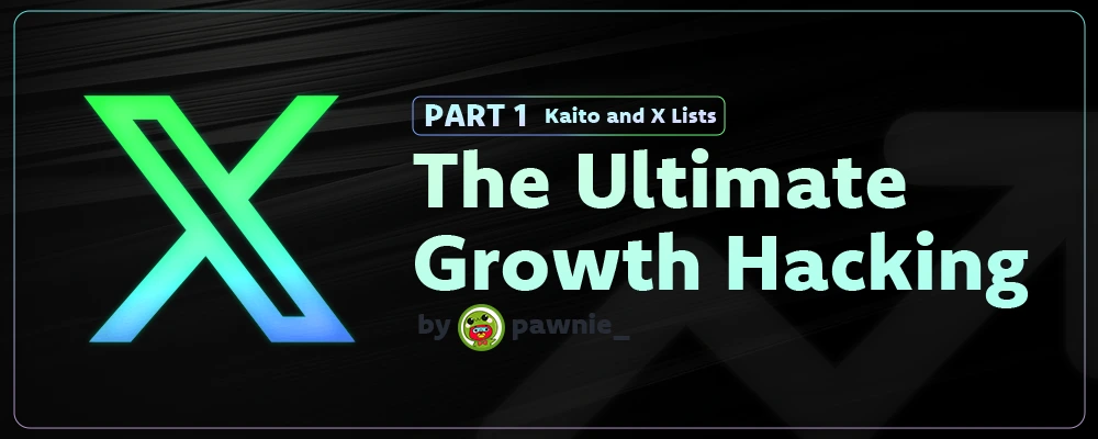 Kaito and X Lists growth hacking strategies for Web3 creators